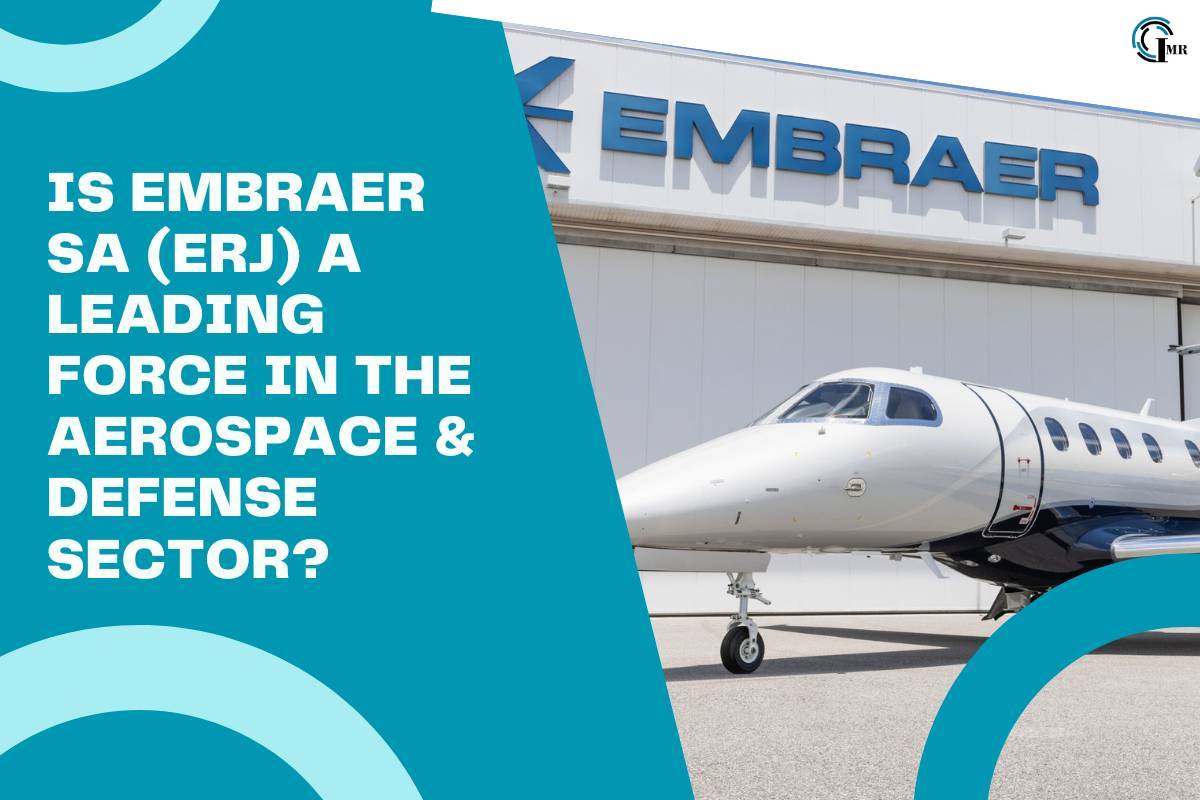 Is Embraer SA (ERJ) a Leading Force in the Aerospace & Defense Sector? | Insider Market Research