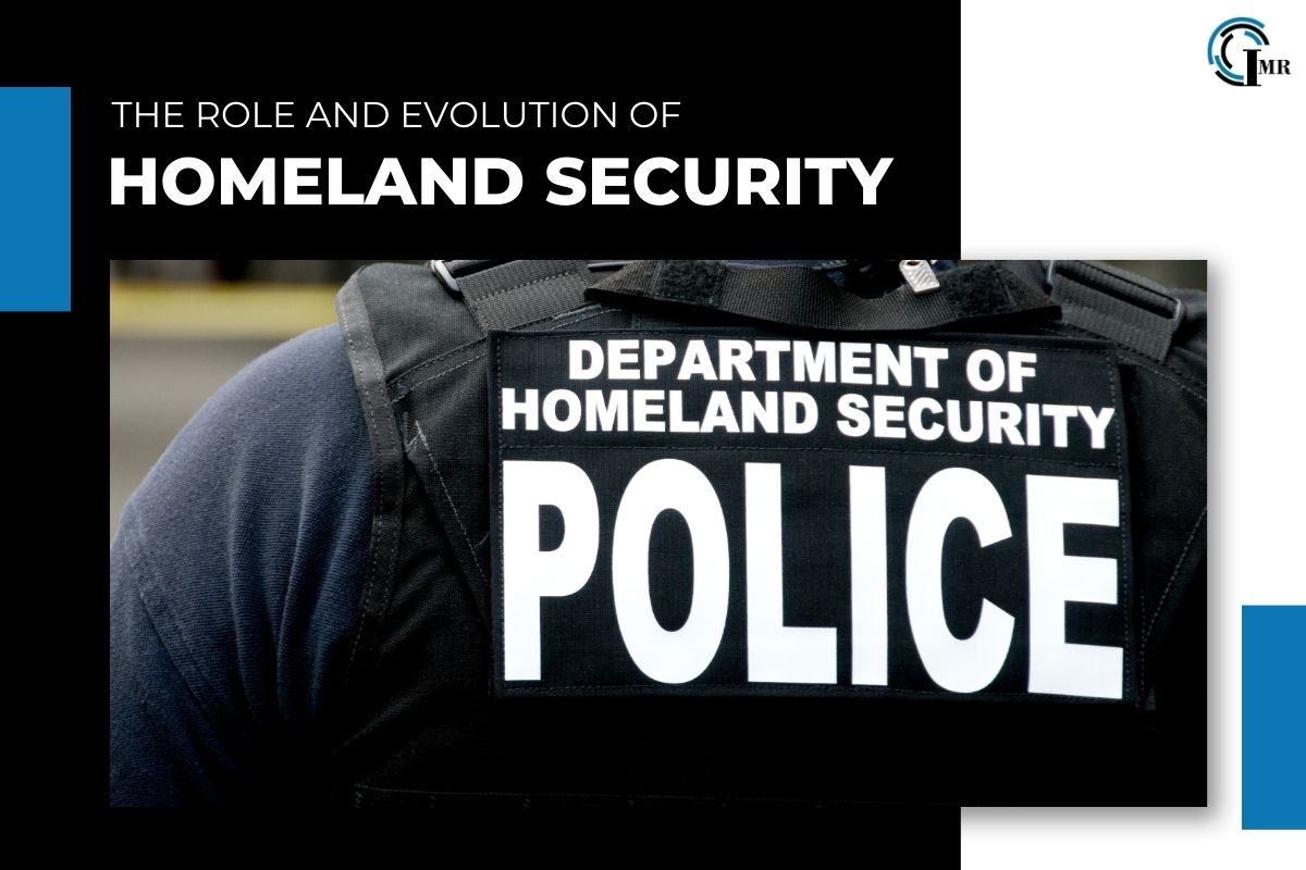 The Role and Evolution of Homeland Security | Insider Market Research