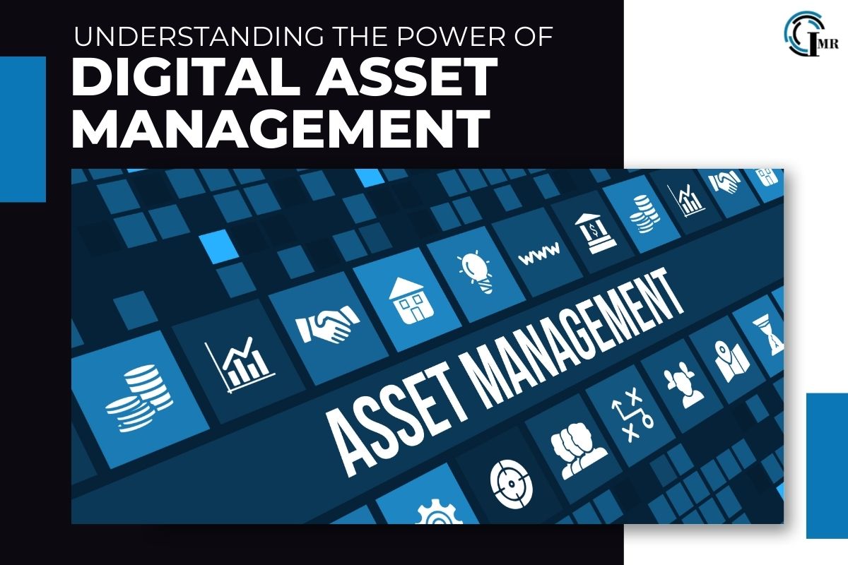 Digital Asset Management: Explore the Key Concepts, Benefits and Best Practices | Insider Market Research