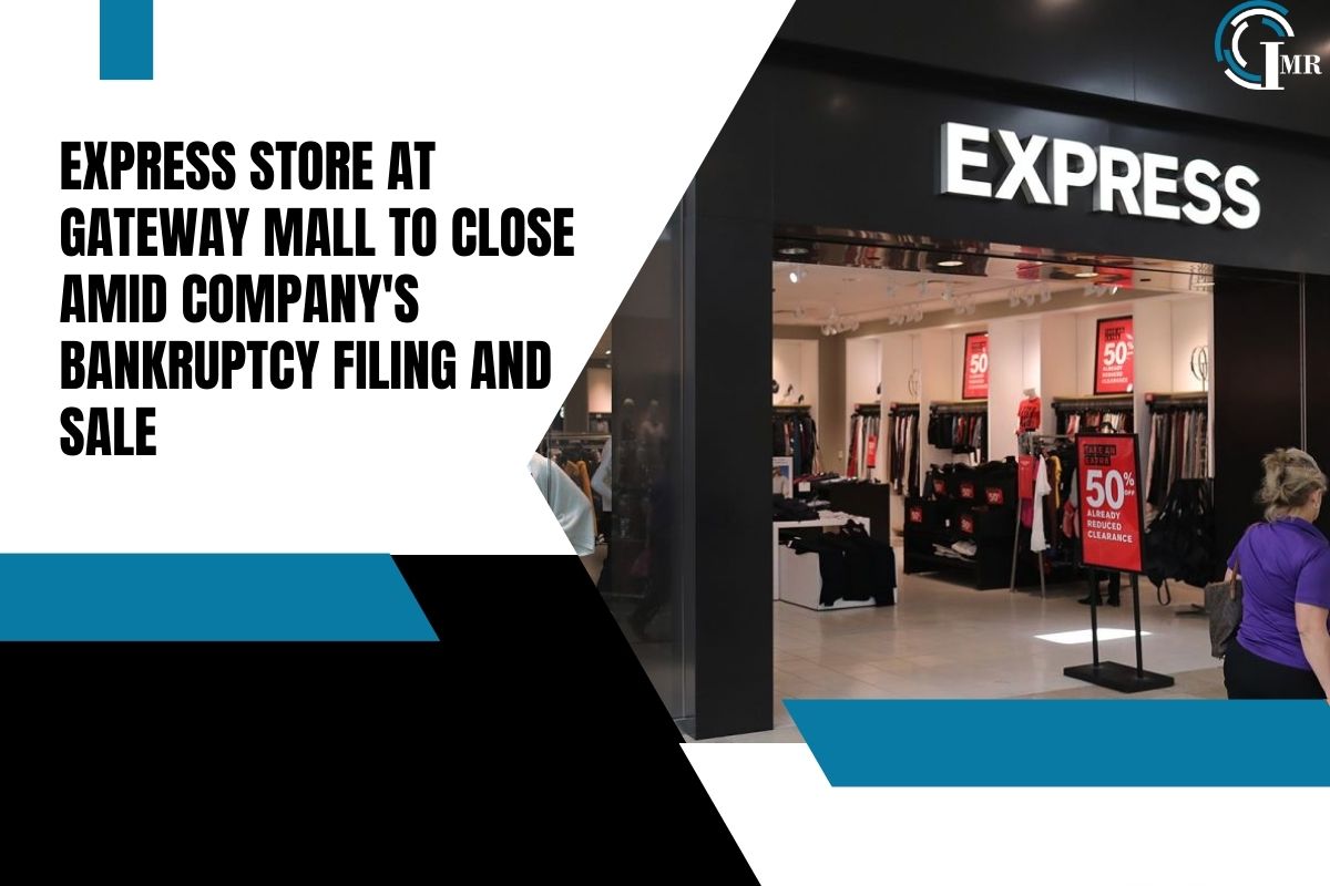 Express Store at Gateway Mall to Close Amid Company's Bankruptcy | Insider Market Research