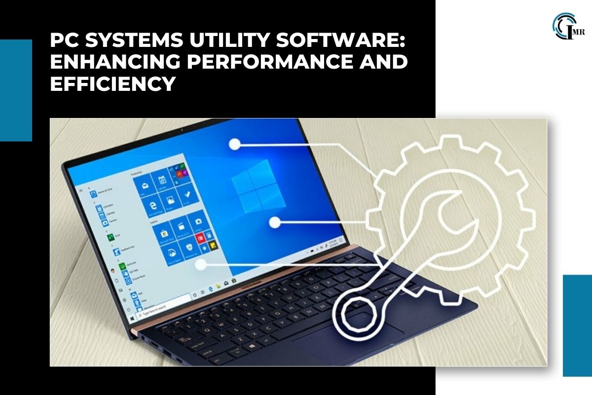 PC Systems Utility Software: Types, Benefits and Functions | Insider Market Research