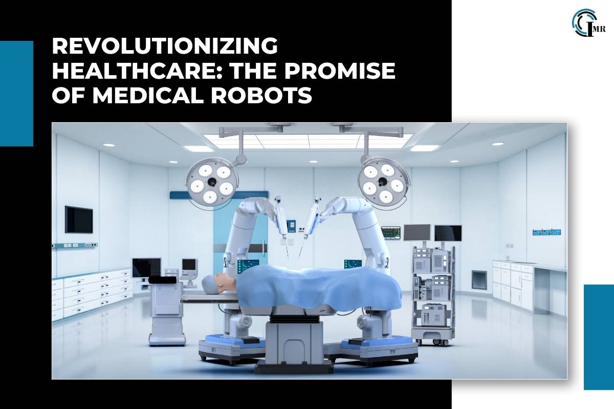 Medical Robots: Exploring their Applications, Benefits, Challenges and Future | Insider Market Research