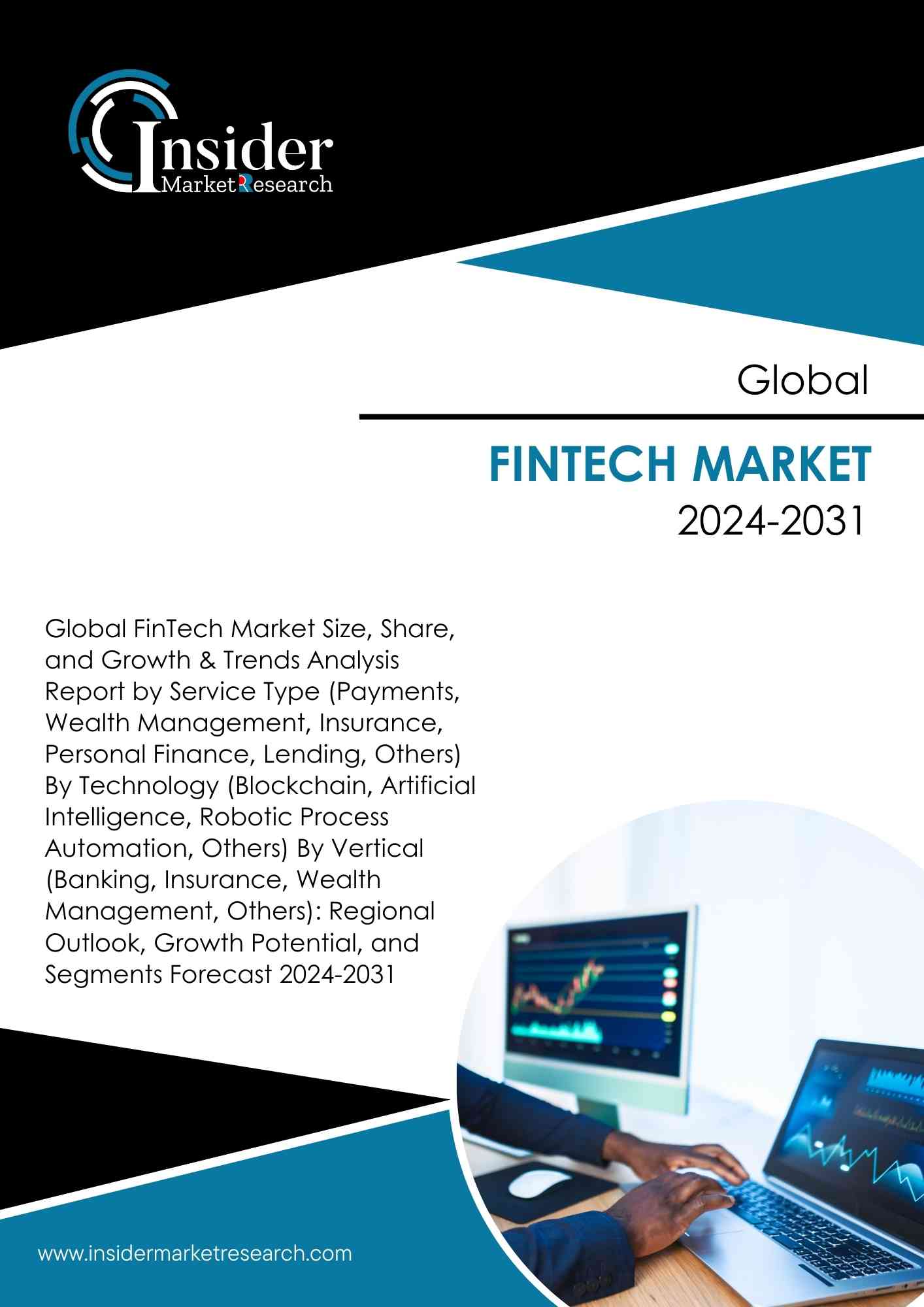 FinTech Market Size, Share, Growth and Forecast to 2031 | Insider Market Research