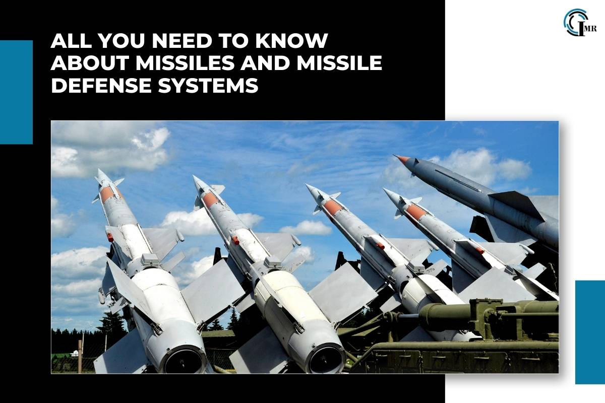 Missiles and Missile Defense Systems: Types, Strategic Importance and Challenges | Insider Market Research