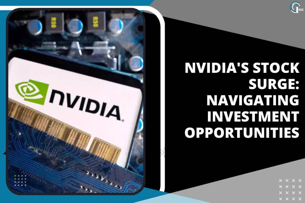 Nvidia’s Stock Surge: Navigating Investment Opportunities