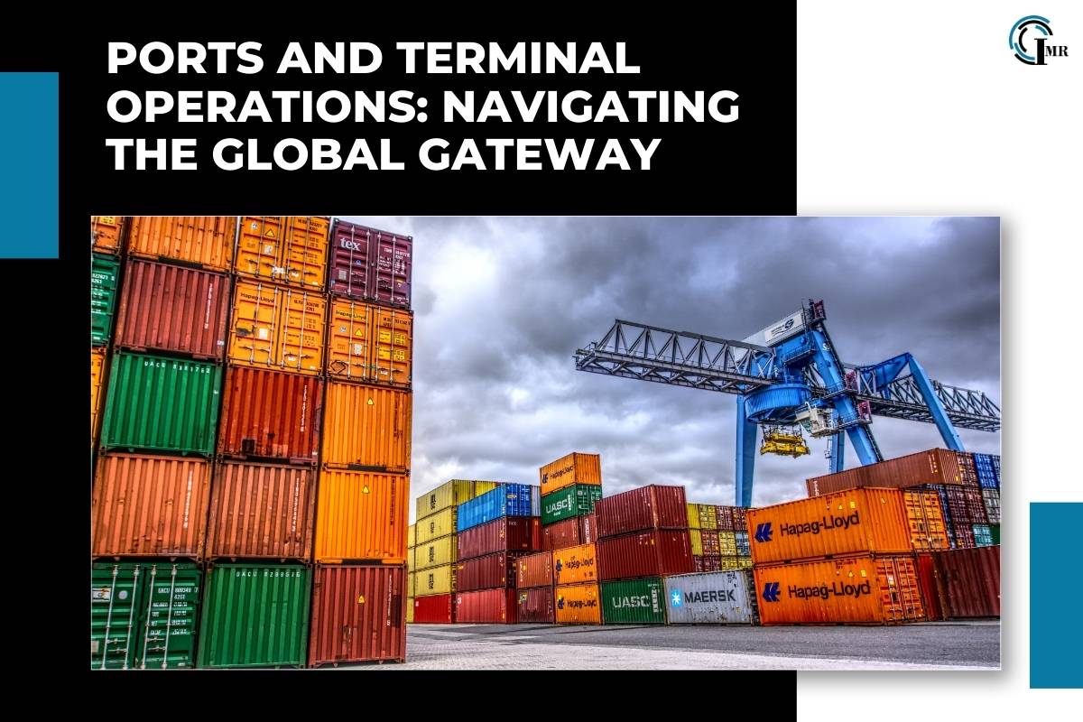 Ports and Terminal Operations: Importance, Technological Advancements, Future Trends | Insider Market Research