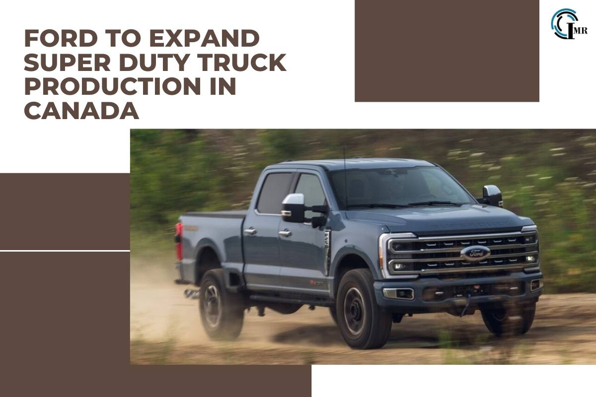 Ford Expand Super Duty Truck Production in Canada | Insider Market Research