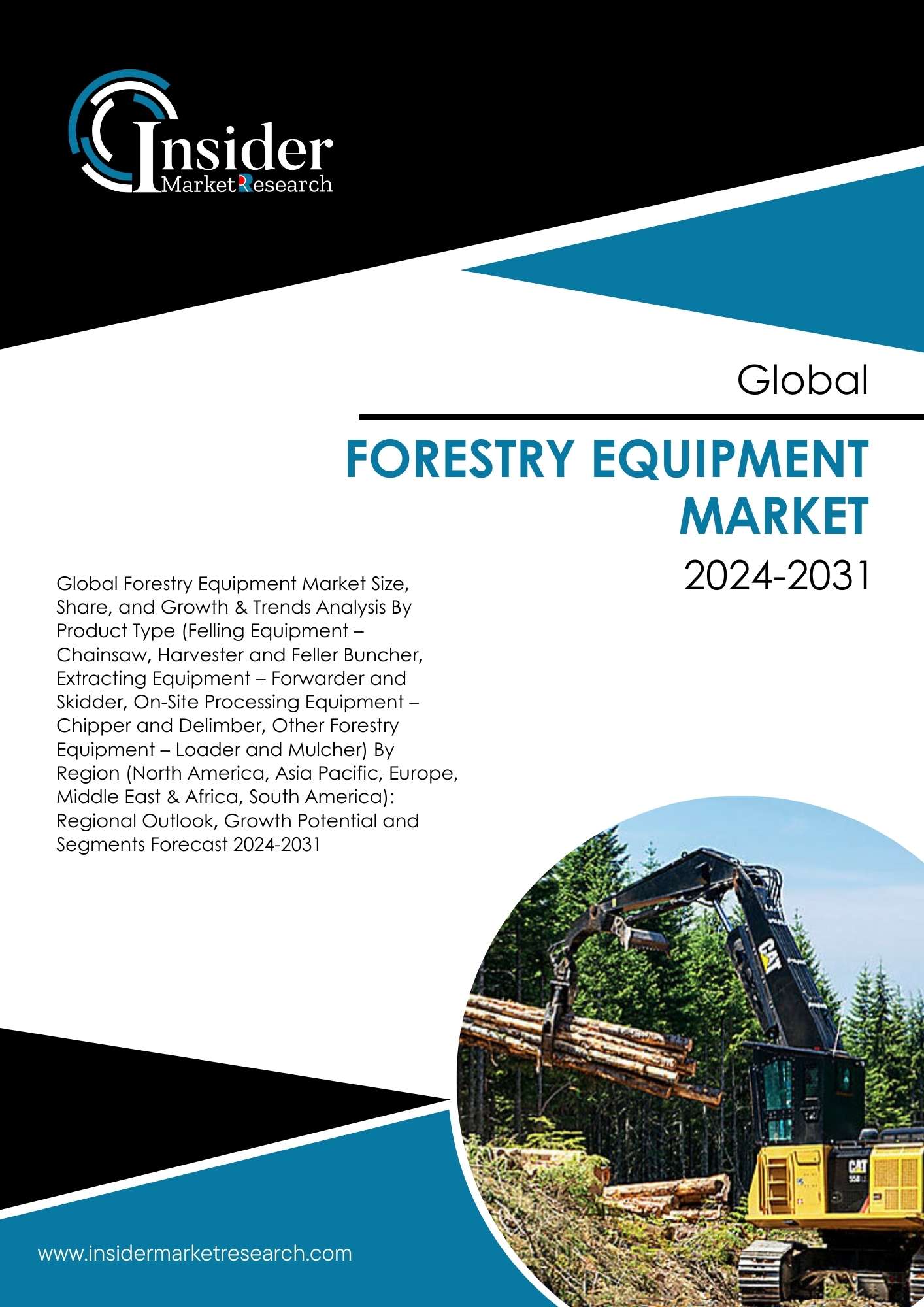 Forestry Equipment Market Size, Demand and Forecast to 2031 | Insider Market Research