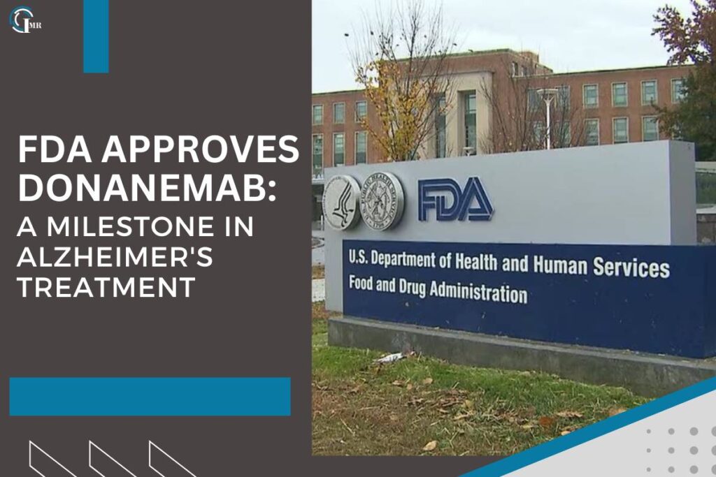 FDA Approves Donanemab: A Milestone in Alzheimer’s Treatment