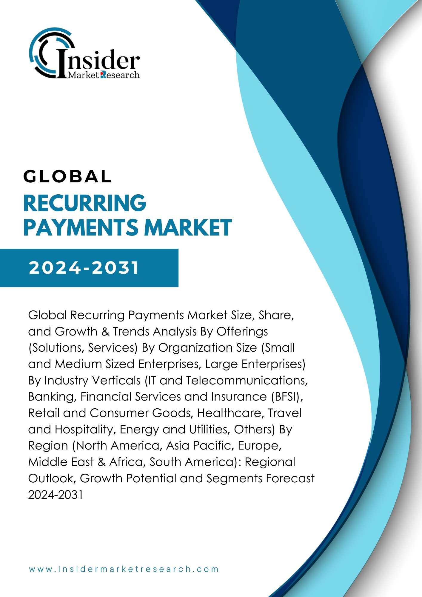 Recurring Payments Market Size, Demand & Forecast By 2031 | Insider Market Research