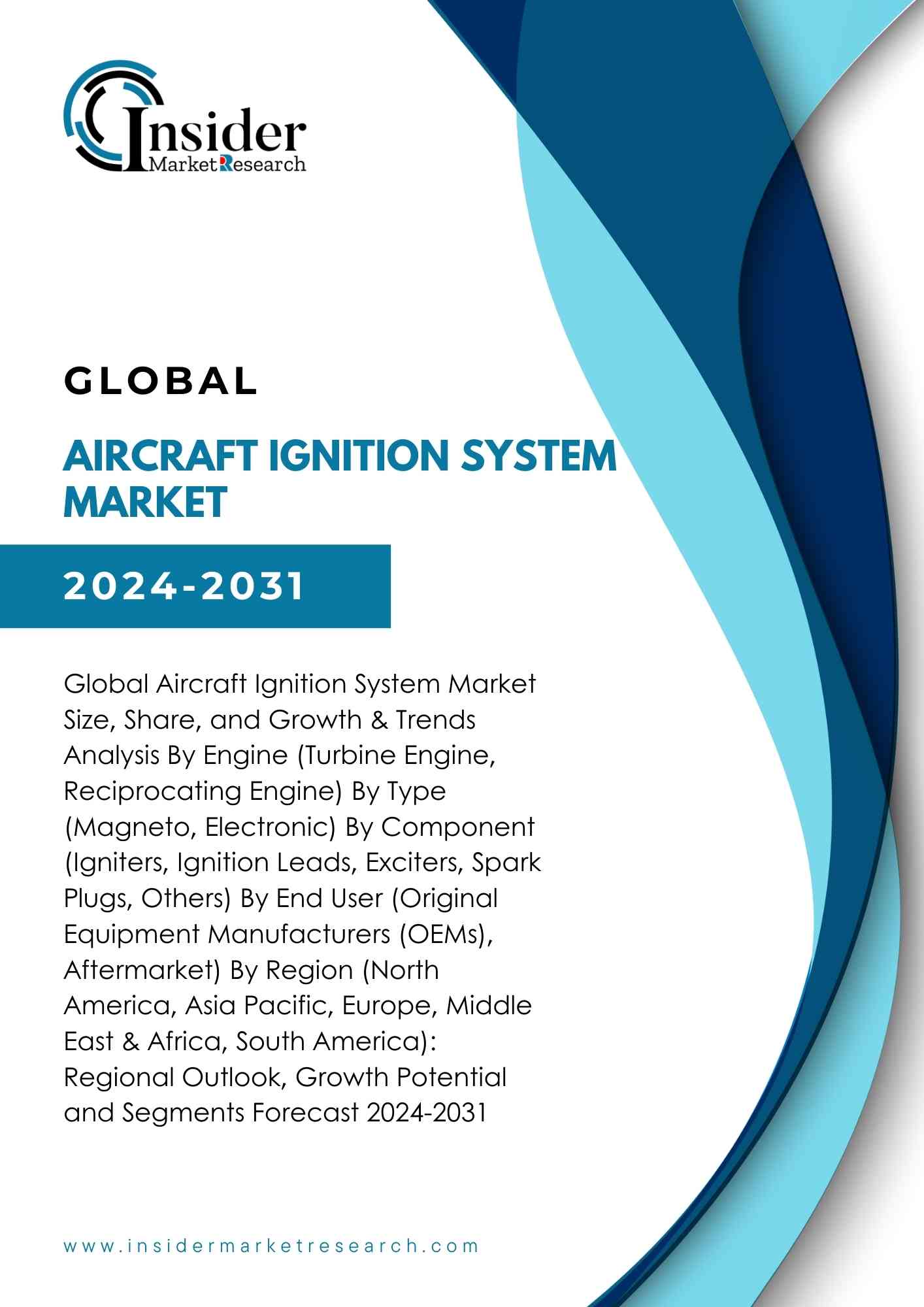 Aircraft Ignition System Market Size, Demand & Forecast By 2031 | Insider Market Research