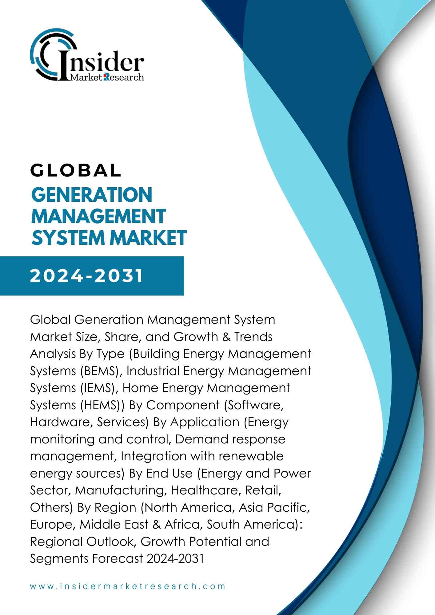 Generation Management System Market Size, Share, Growth and Forecast to 2031 | Insider Market Research