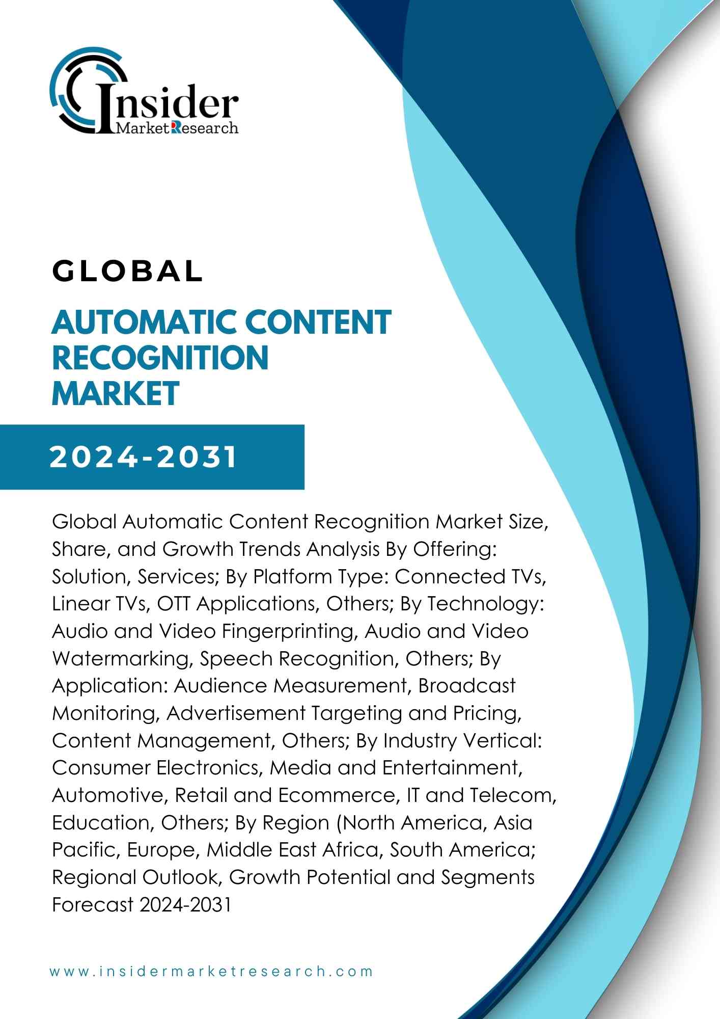 Automatic Content Recognition Market Size, Share, Growth and Forecast to 2031 | Insider Market Research