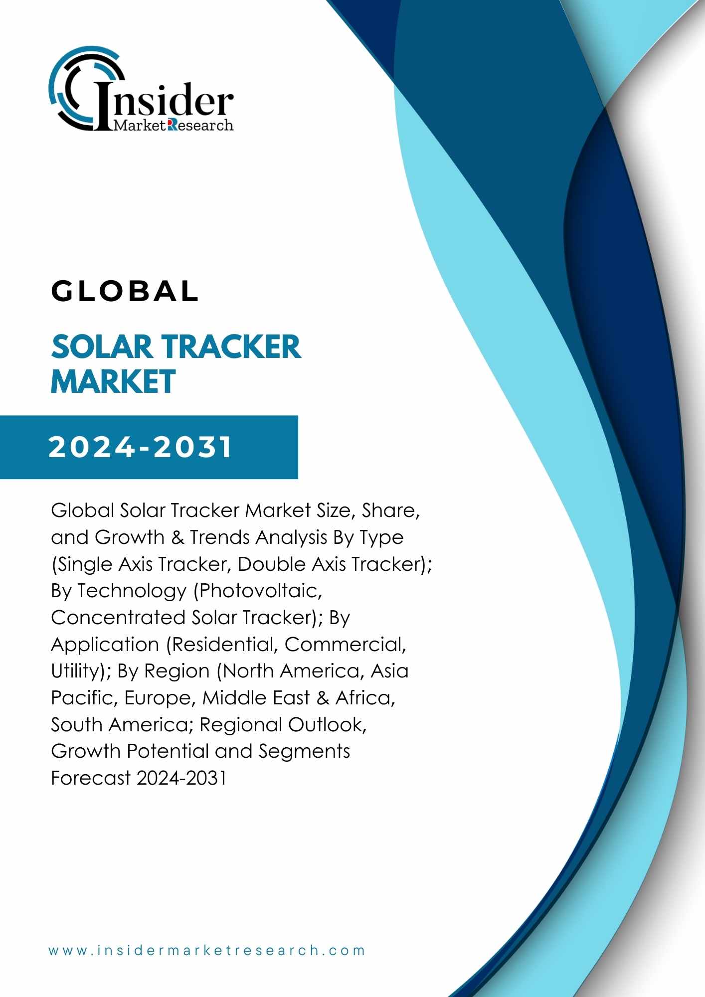 Solar Tracker Market Size, Share, Growth and Forecast to 2031 | Insider Market Research